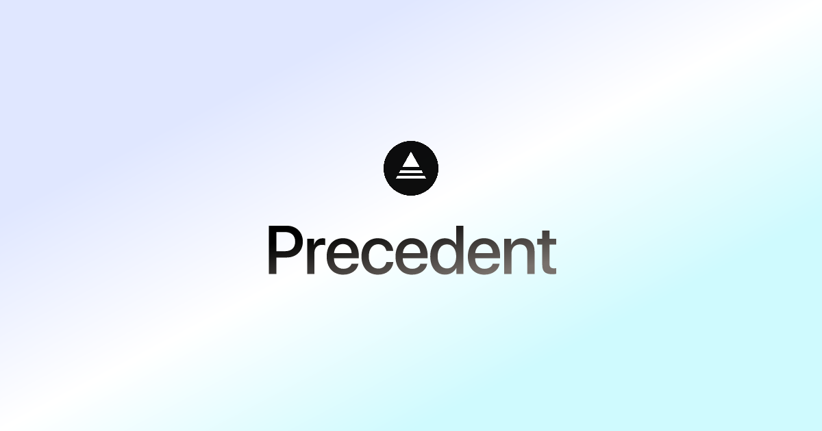 Precedent – Building blocks for your Next project